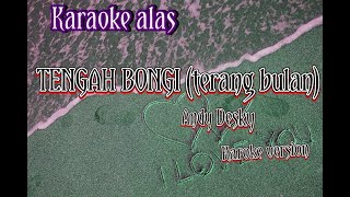 karaoke alas kutacane TENGAH BONGI (tekhang bulan) Andy Desky