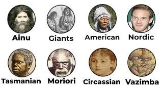 Ten Extinct & Endangered Races, Explained by an Anthropologist*