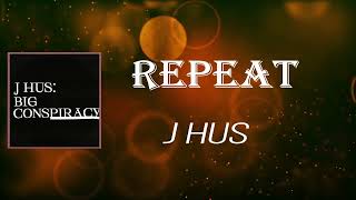 J Hus - Repeat (Lyrics)