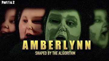 Amberlynn Reid - Shaped by the Algorithm - Episode 11 Part 1 & 2