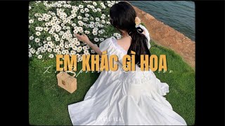 Em Khác Gì Hoa - Lil Zpoet X Quanvroxlo - Fi Ver Official Lyrics Video