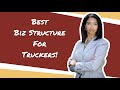 Best Business Structure for Owner Operator Truck Drivers