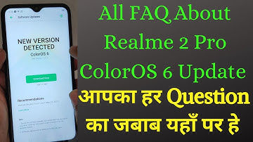 Realme 2 Pro ColorOS 6 Update FAQ| Realme 2 pro ColorOS 6 Update Problem & Solution|Realme 2 pro