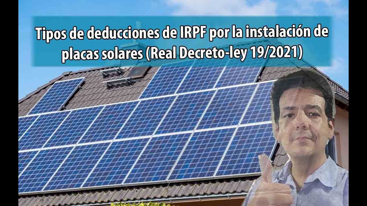 Tipos de deducciones de IRPF por la instalación de placas solares (Real ...