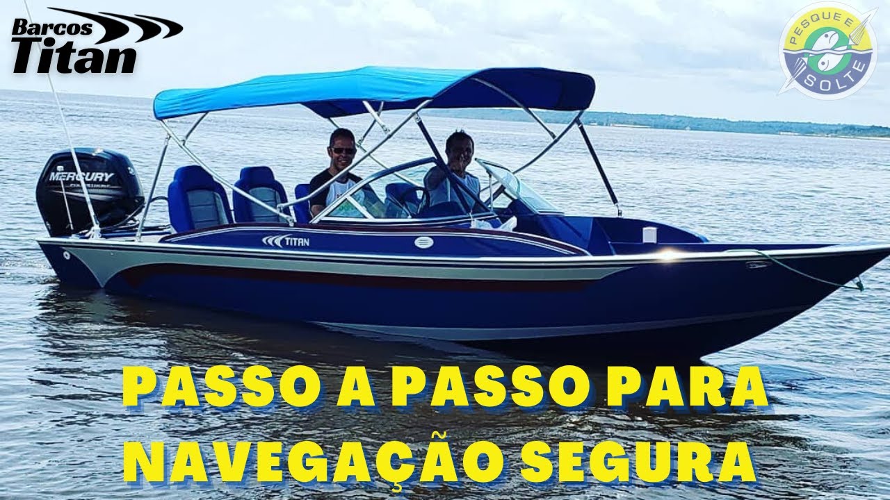 PASSO A PASSO PARA INCIAR A NAVEGAÇÃO - BARCOS TITAN