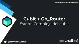 [S1/L10] Flutter BLoC: Cubit + Go Router | Estado Complejo del cubit