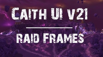 CaithUI v.21 Showcase (Shadowpriest Battleground)