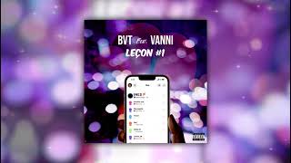 BVT - Leçon #1 ft. VANNI