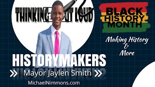 "18yr Old  Mayor Jaylen Smith Interview  -  THINKING OUT LOUD RADIO SHOW
