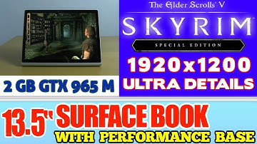 Skyrim Special Edition (PC) ULTRA DETAILS Microsoft Surface Book - 1TB/Core i7/16GB RAM/GTX 965M 2GB