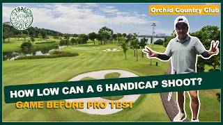 6 Handicap vs Orchid Country Club | One Week Before My Pro Test... Time to Test My Game! 6 Handicap vs Orchid Country Club | One Week Before My Pro Test... Time to Test My Game!