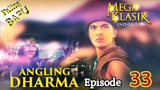 Angling Dharma Episode 33 [Balada Cinta Kalyana Tantri]