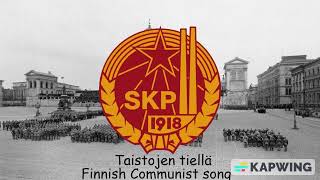 Taistojen tiellä (Finnish Communist song)