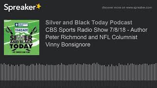 CBS Sports Radio Show 7/8/18 - Author Peter Richmond and NFL Columnist Vinny Bonsignore