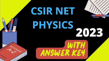 Complete Paper CSIR NET 2023 Physics Paper With Answer Key