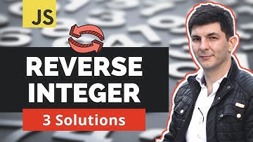 REVERSE INTEGER PROBLEM | JS