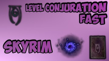 How to Level Conjuration Very Quickly in Skyrim