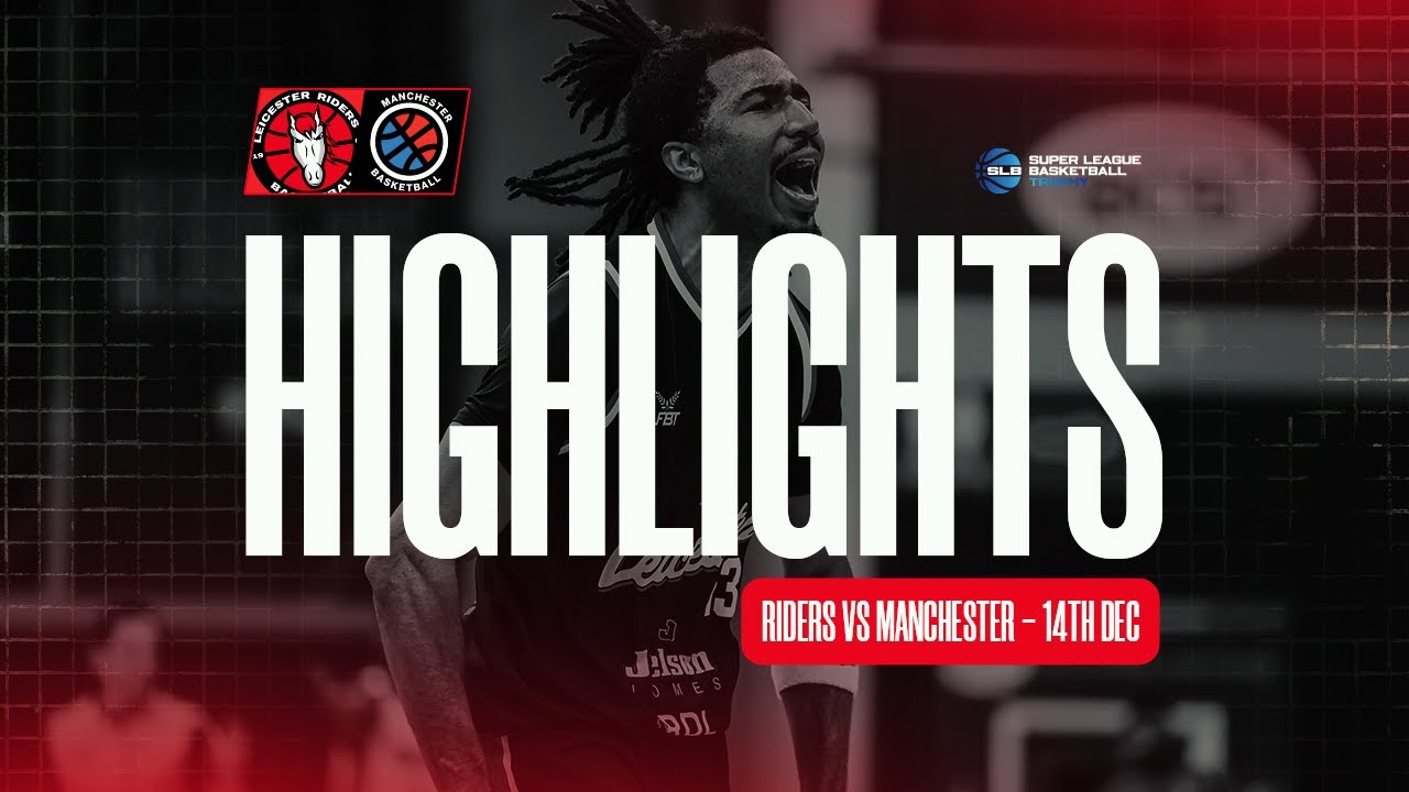Game Highlights: Leicester Riders Vs Manchester Basketball (14.12.25)