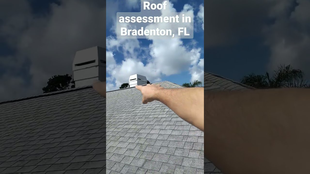 Roof Assessment in Bradenton, FL