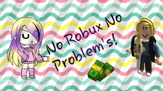 No Robux No Problems Realrosesarered - 