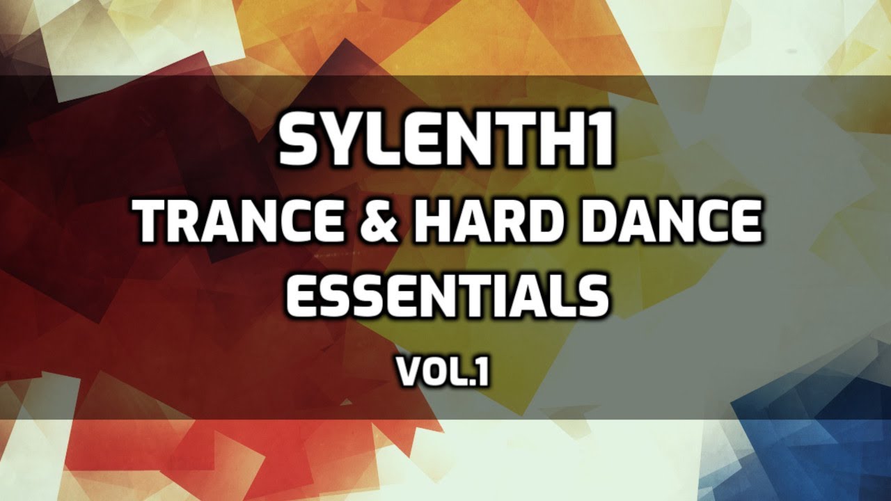 Sylenth1 Trance & Hard Dance Essentials Vol.1 | Brent Rix