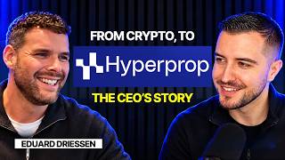 The Prop Trading Platform Nobody Saw Coming | Eduard Driessen (Co-Founder & CEO, Hyperprop)