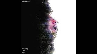 Rotch Gwylt - Nothing Like Here