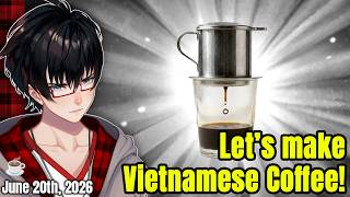 First time making Viet Coffee!! 【Zatsu】