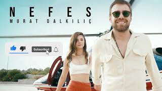 Murat Dalkilic _ Nefes   مترجمة للعربية