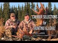 Troy Sessions  ALASKA BIG GAME Caliber selection