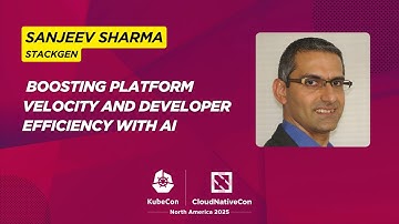 Sanjeev Sharma on AI for Platform Velocity & Developer Efficiency | KubeCon + CloudNativeCon NA 2025