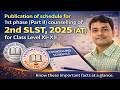 Publication of schedule for 1st phase counselling of 2nd SLST, 2025 (AT), for Class Level XI-XII