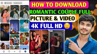 How To Download High Quality Couple Image Video From Website | full HD image download kaise karen screenshot 1