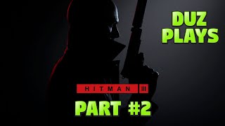 You Ever Drink This Dr. Pop? - Hitman 3 Part 2 - Duz Plays screenshot 5
