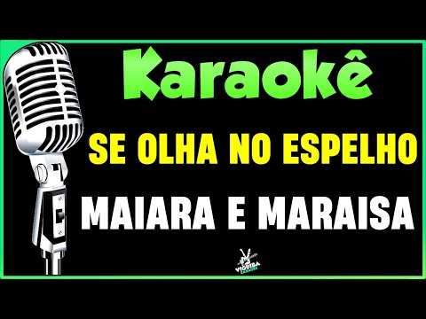 Video thumbnail for Se Olha No Espelho - Karaokê - Maiara e Maraisa 🎤