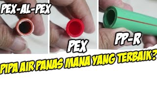 Memilih pipa air panas yang terbaik: PPR atau PEX atau PEX-AL-PEX