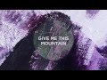 Graham Kendrick - Give Me This Mountain (Caleb's Song) Lyric Video