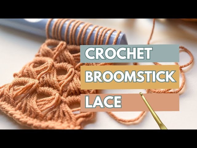 How to Crochet Broomstick Lace with Crochet Tips to Make it Easy 