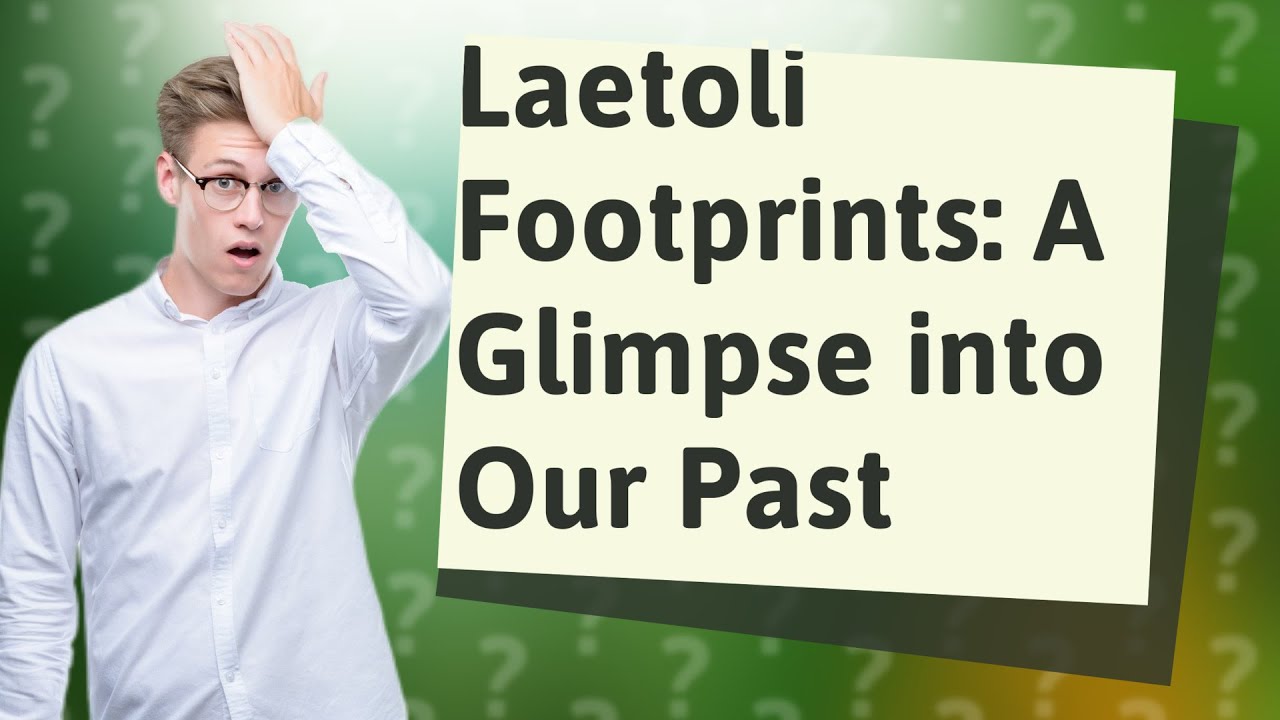 How Were the Laetoli Footprints Made and By Whom? YouTube