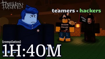 1 Hour and 40 Minutes of Destroying HACKERS and TEAMERS! | Forsaken Compilation