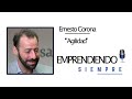invitado Ernesto corona Agilidad- Emprendiendo Siempre Episodio 86
