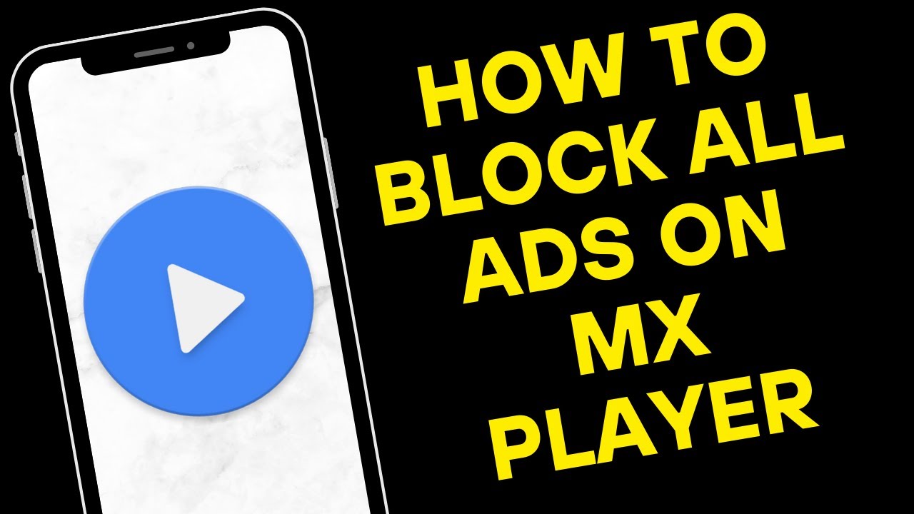 How to Block Ads on MX Player in 2025 (New