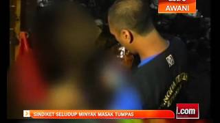Sindiket seludup minyak masak tumpas