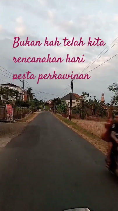 bukankah telah kita rencanakan hari pesta perkawinan 🌹