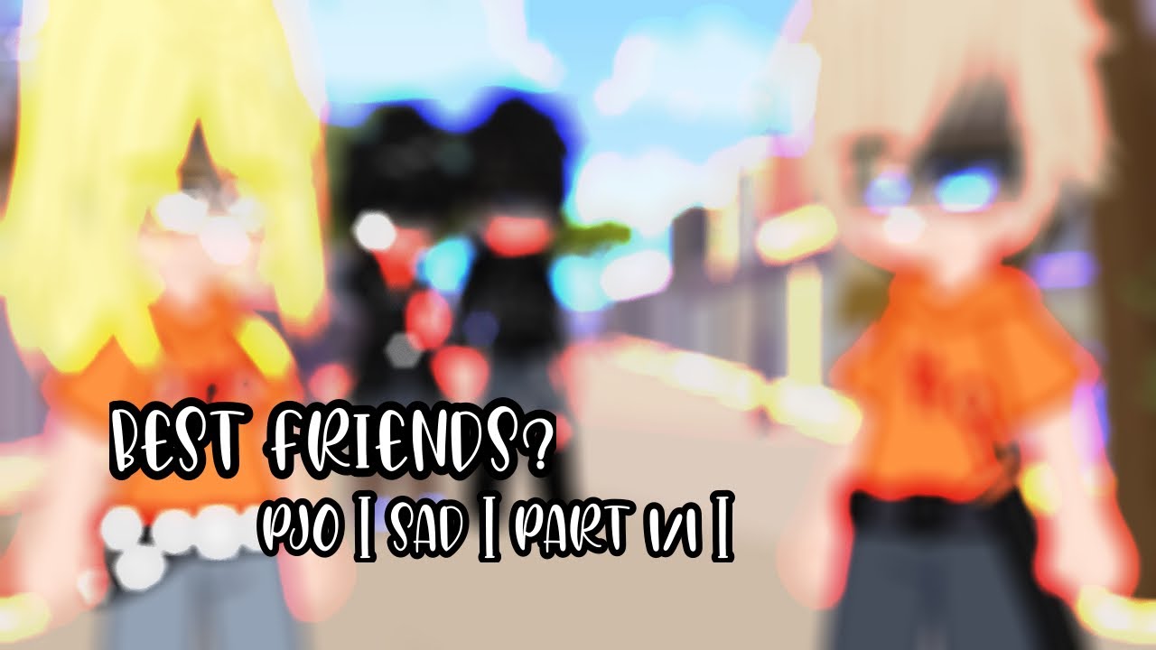 Best friends? (PJO | Sad | Part 1/1) - YouTube