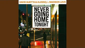 Never Going Home Tonight (feat. Madison Love) (Extended)
