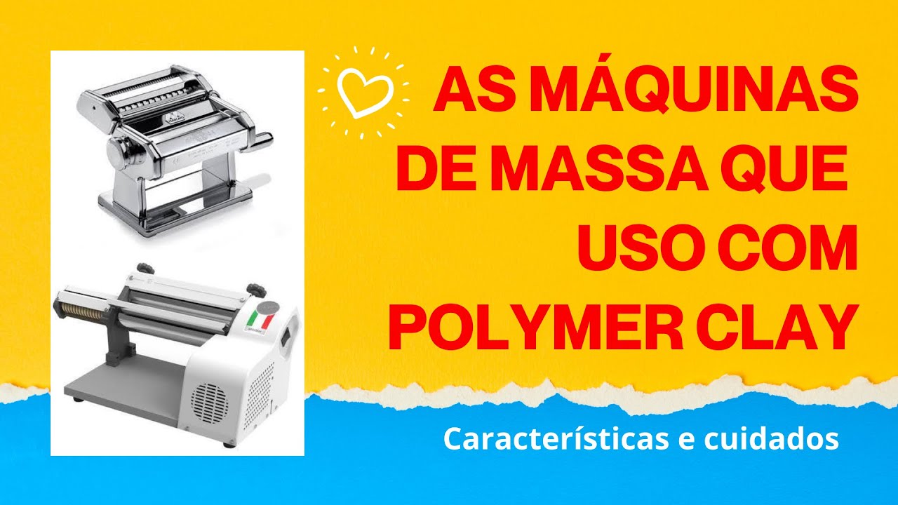As máquinas de massa que uso com polymer clay.