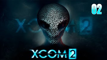 XCOM 2 - Прохождение pt2