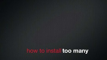 how to install too many items (MAC) 1.8
