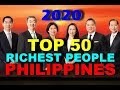 TOP 50 RICHEST PEOPLE IN THE PHILIPPINES 2020 | RICHEST FILIPINOS